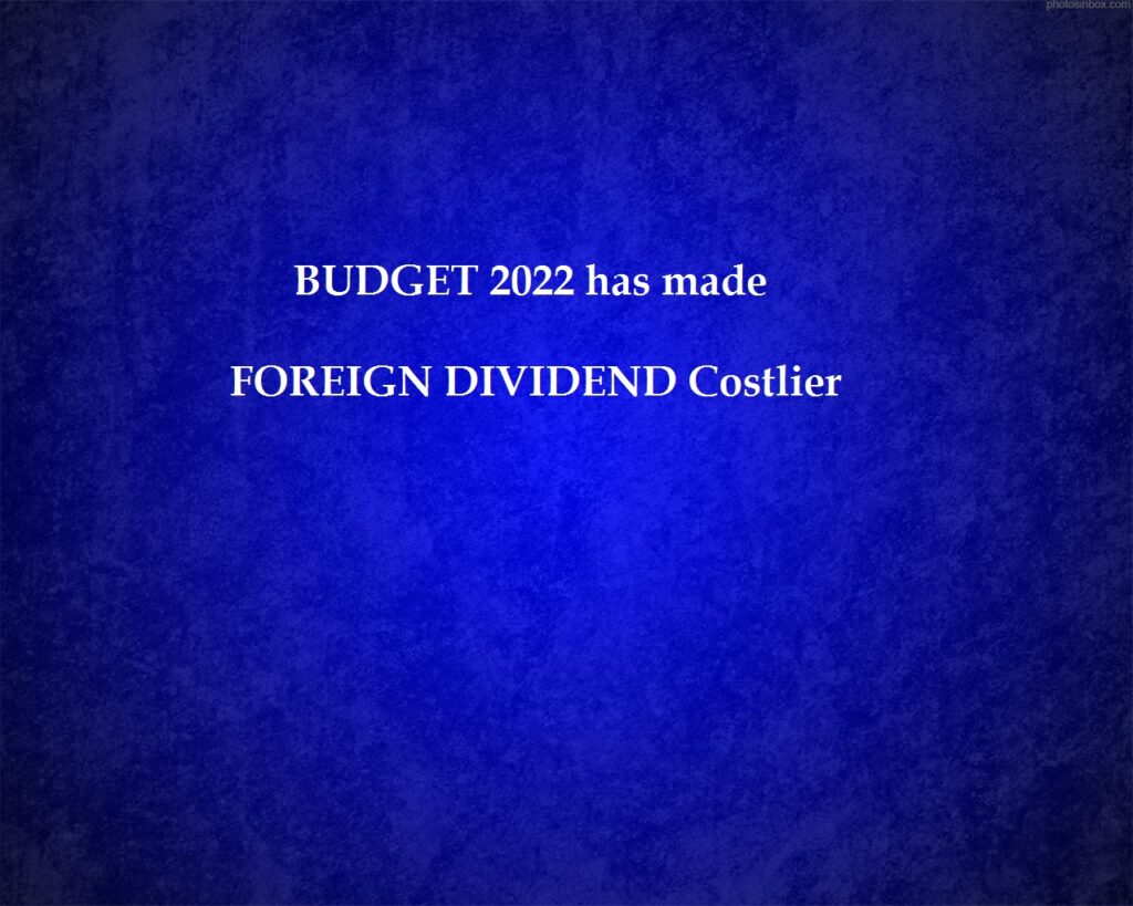 FOREIGN DIVIDEND becomes costlier